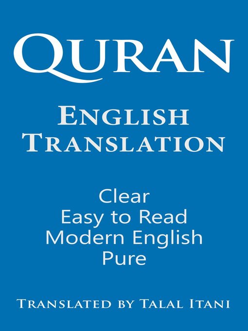 Title details for Quran English Translation. Clear, Easy to Read, in Modern English. by Talal Itani - Wait list
